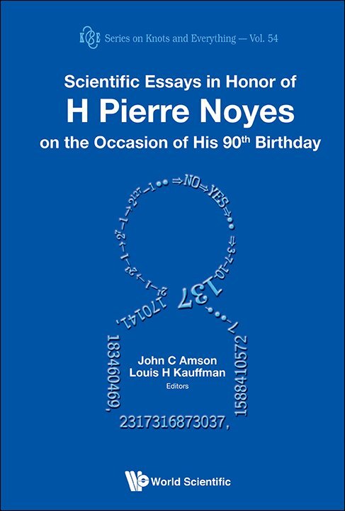 SCIENTIFIC ESSAYS IN HONOR OF H PIERRE NOYES ON THE OCCASION OF HIS 90TH BIRTHDAY