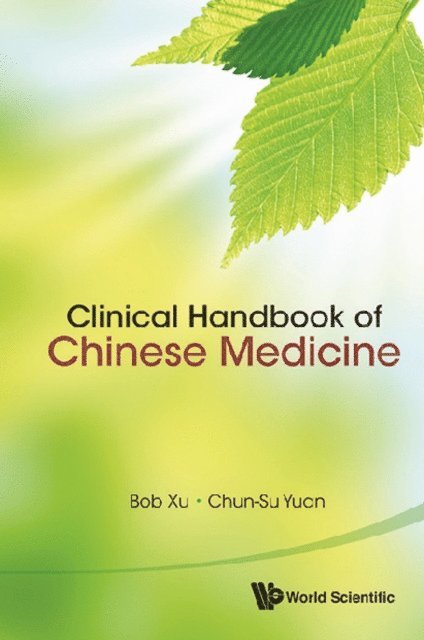 Yuan Chun-su Yuan, Xu Bob Xu - Clinical Handbook Of Chinese Medicine, E-bok