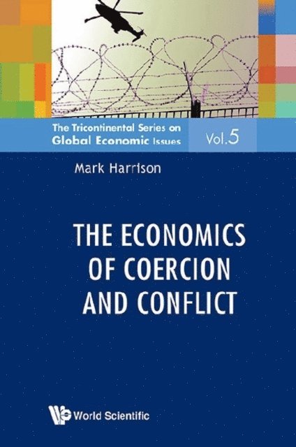 Harrison Mark Harrison - Economics Of Coercion And Conflict, The, E-bok