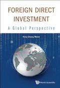 Foreign Direct Investment: A Global Perspective
