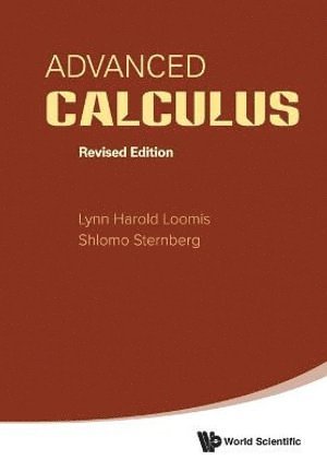 Advanced Calculus (Revised Edition) av Lynn Harold Loomis, Shlomo Zvi Sternberg, Lynn Harold Loomis, Shlomo Zvi Sternberg, Shlomo Sternberg & Lynn
