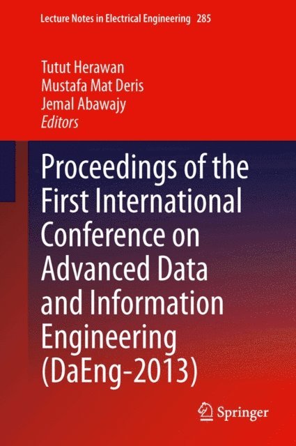 Jemal Abawajy, Mustafa Mat Deris, Tutut Herawan - Proceedings of the First International Conference on Advanced Data and Information Engineering (DaEng-2013), E-bok