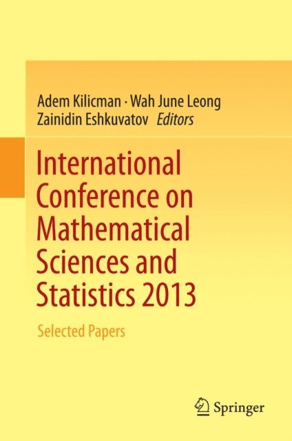Zainidin Eshkuvatov, Wah June Leong, Adem Kilicman - International Conference on Mathematical Sciences and Statistics 2013, E-bok