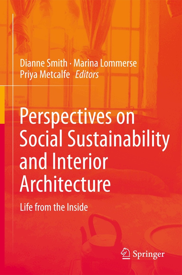 Dianne Smith, Marina Lommerse, Priya Metcalfe - Perspectives on Social Sustainability and Interior Architecture, Inbunden. Tillgänglighet: Lägg i varukorg