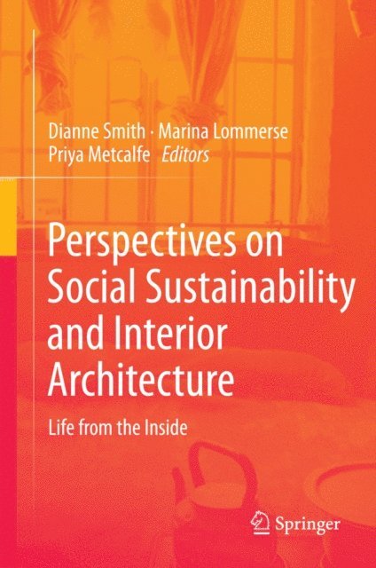 Priya Metcalfe, Marina Lommerse, Dianne Smith - Perspectives on Social Sustainability and Interior Architecture, E-bok. Tillgänglighet: Lägg i varukorg