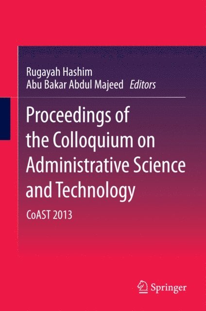 Abu Bakar Abdul Majeed, Rugayah Hashim - Proceedings of the Colloquium on Administrative Science and Technology, E-bok