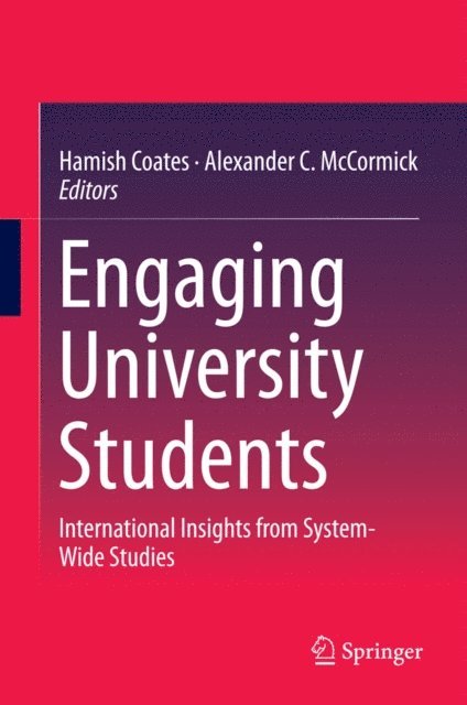 Alexander C. McCormick, Hamish Coates - Engaging University Students, E-bok