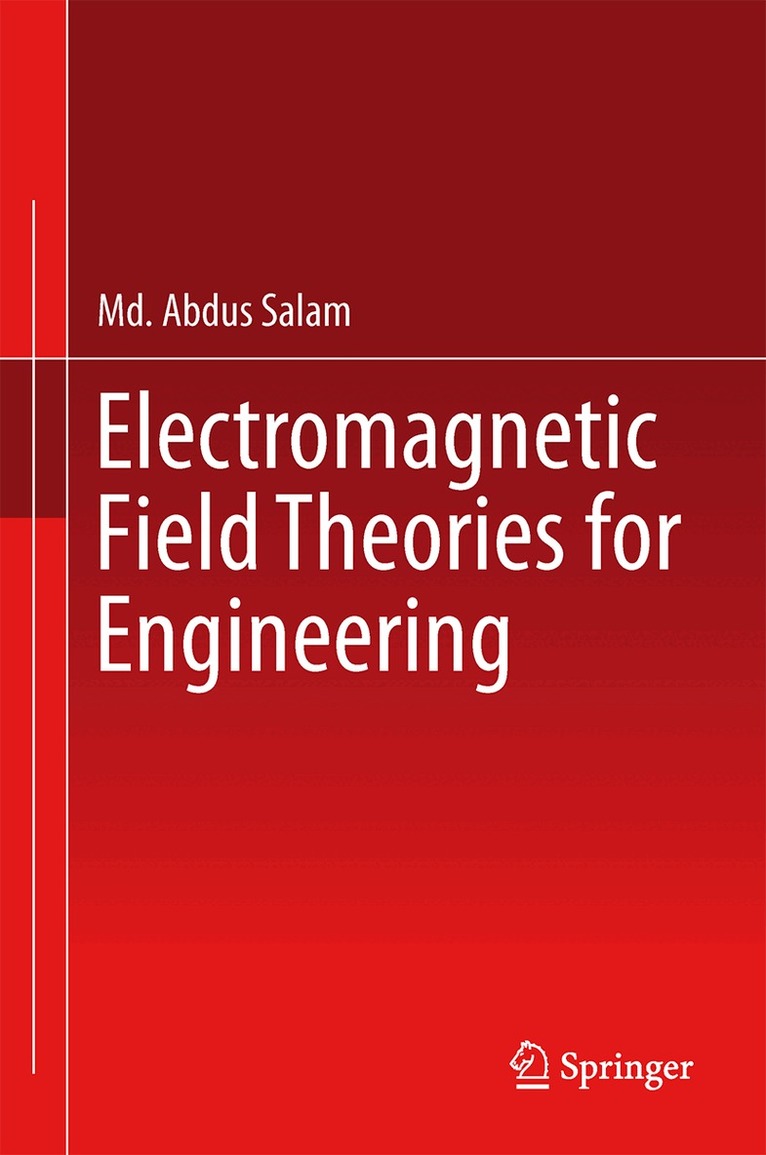 Md. Abdus Salam - Electromagnetic Field Theories for Engineering, Inbunden