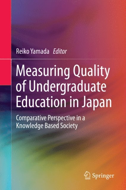 Reiko Yamada - Measuring Quality of Undergraduate Education in Japan, E-bok