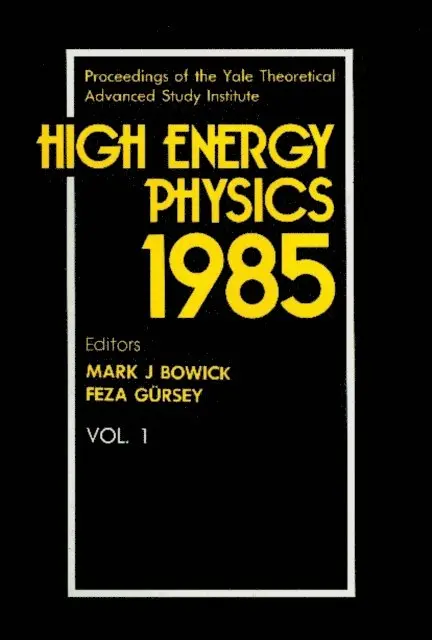 Bowick Mark J Bowick, Gursey Feza Gursey - High Energy Physics 1985 - Proceedings Of The Yale Theoretical Advanced Study Institute (In 2 Volumes), E-bok. Tillgänglighet: Lägg i varukorg