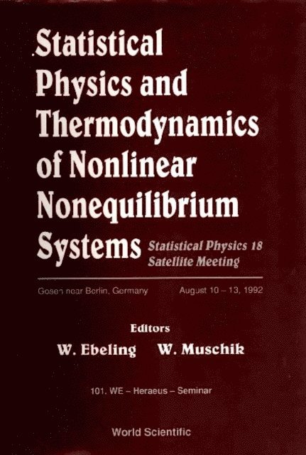 Ebeling Werner Ebeling, Muschik Wolfgang Muschik - Statistical Physics And Thermodynamics Of Nonlinear Nonequilibrium Systems, E-bok