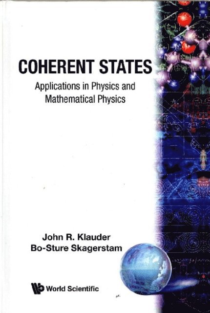 Skagerstam Bo-sture Skagerstam, Klauder John R Klauder - Coherent States: Applications In Physics And Mathematical Physics, E-bok