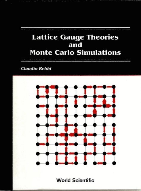Rebbi Claudio Rebbi - Lattice Gauge Theories And Monte Carlo Simulations, E-bok