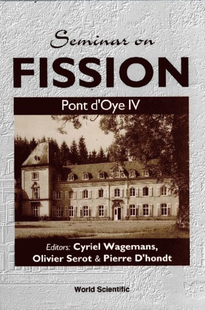 D'hondt Pierre D'hondt, Serot Oliver Serot, Wagemans Cyriel Wagemans - Seminar On Fission: Pont D'oye Iv, E-bok