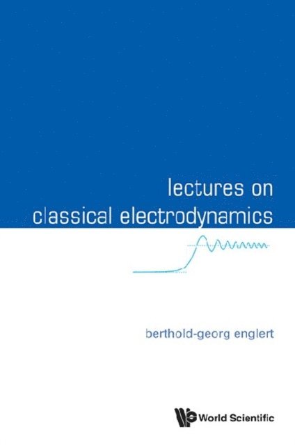 Englert Berthold-georg Englert - Lectures On Classical Electrodynamics, E-bok