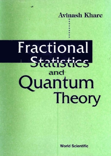 Khare Avinash Khare - Fractional Statistics And Quantum Theory, E-bok