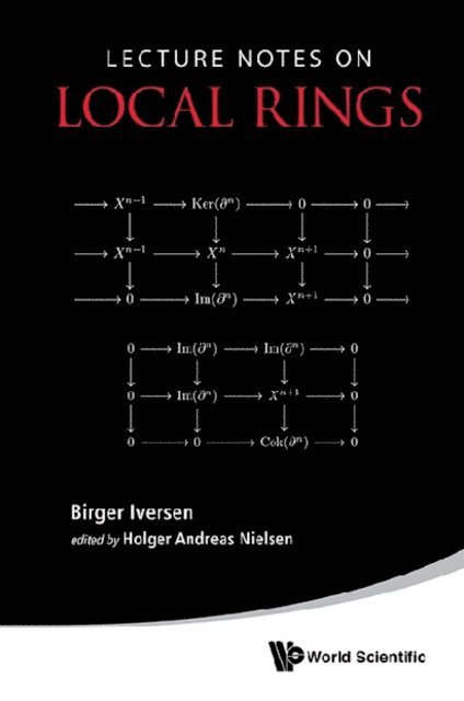 Iversen Birger Iversen, Nielsen Holger Andreas Nielsen - Lecture Notes On Local Rings, E-bok
