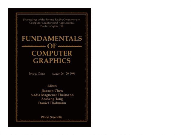 Tsang Z S Tsang, Thalmann N M Thalmann, Thalmann Daniel Thalmann, Chen J N Chen - Fundamentals Of Computer Graphics - Proceedings Of The Second Pacific Conference On Computer Graphics And Applications, Pacific Graphics a94, E-bok