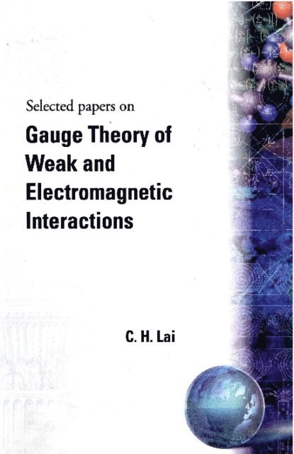 Lai Choy Heng Lai - Gauge Theory Of Weak And Electromagnetic Interactions, E-bok