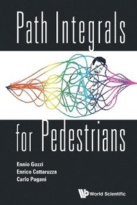 Path Integrals For Pedestrians