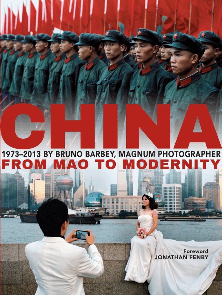 Tbd - Bruno Barbey: China 1973 - 2013, Inbunden
