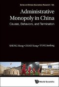 Administrative Monopoly In China: Causes, Behaviors, And Termination