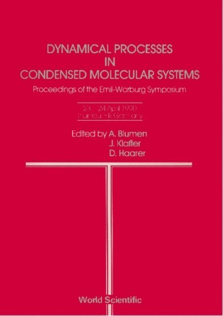 Haarer D Haarer, Klafter Joseph Klafter, Blumen A Blumen - Dynamical Processes In Condensed Molecular Systems - Proceedings Of The Emil-warburg Symposium, E-bok