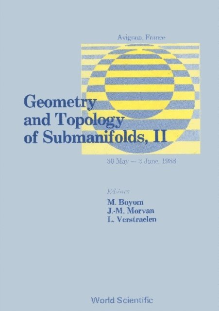 Verstraelen Leopold Verstraelen, Morvan Jean-marie Morvan, Boyom M Boyom - Geometry And Topology Of Submanifolds Ii, E-bok