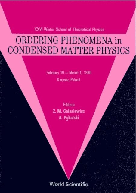 Pekalski A Pekalski, Galasiewicz Z M Galasiewicz - Ordering Phenomena In Condensed Matter Physics - 26th Karpacz Winter School Of Theoretical Physics, E-bok