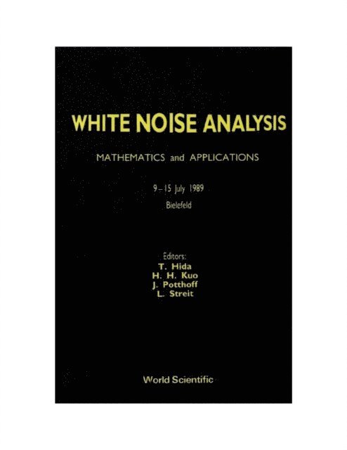 Potthoff J Potthoff, Streit Ludwig Streit, Kuo Hui-hsiung Kuo, Hida Takeyuki Hida - White Noise Analysis: Mathematics And Applications, E-bok