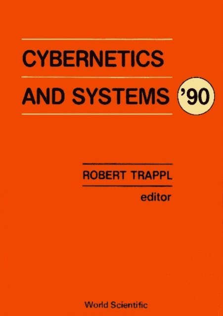 Trappl Robert Trappl - Cybernetics And Systems '90 - Proceedings Of The Tenth European Meeting On Cybernetics And Systems Research, E-bok