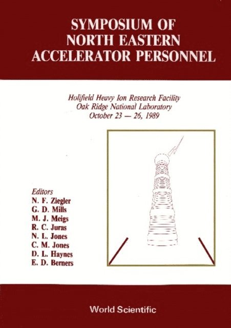 Ziegler N F Ziegler, Mills Gerald D Mills, Meigs Martha J Meigs, Juras Raymond C Juras, Jones N L Jones, Jones Charles Miller Jones, Haynes D L Haynes, Berners Edgar Davis Berners - Symposium Of North Eastern Accelerator Personnel, Sneap 23, E-bok