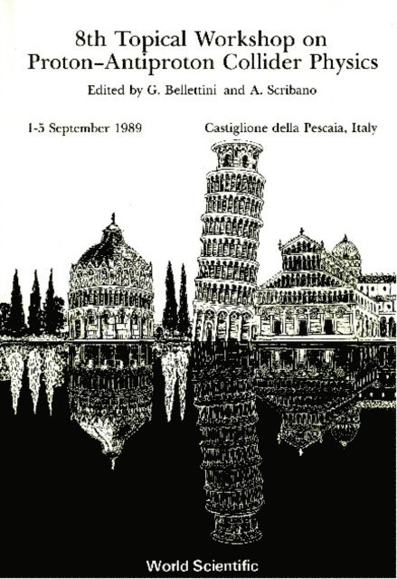 Scribano Angelo Scribano, Belletini G Belletini - Proton-antiproton Collider Physics - 8th Topical Workshop, E-bok