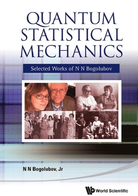 Bogolubov Jr Nickolai N Bogolubov Jr - Quantum Statistical Mechanics: Selected Works Of N N Bogolubov, E-bok