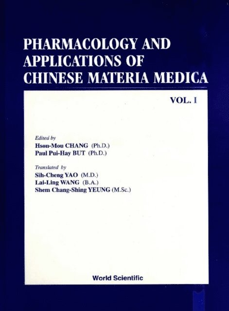 Chang Hson-mou Chang, But Paul Pui-hay But - Pharmacology And Applications Of Chinese Materia Medica (Volume I), E-bok