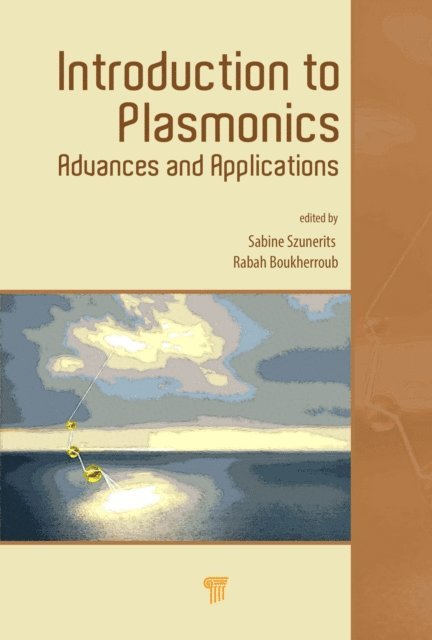 Rabah Boukherroub, Sabine Szunerits - Introduction to Plasmonics, E-bok