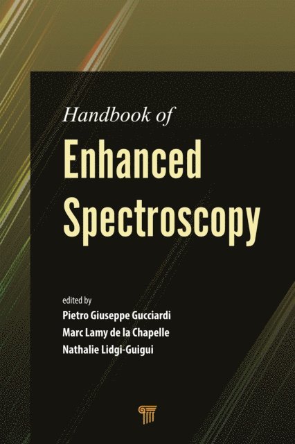 Nathalie Lidgi-Guigui, Pietro Giuseppe Gucciardi, Marc Lamy de la Chapelle - Handbook of Enhanced Spectroscopy, E-bok