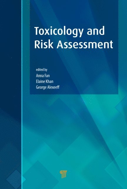 Elaine Khan, George Alexeeff, Anna M. Fan - Toxicology and Risk Assessment, E-bok
