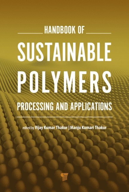 Manju Kumari Thakur, Vijay Kumar Thakur - Handbook of Sustainable Polymers, E-bok
