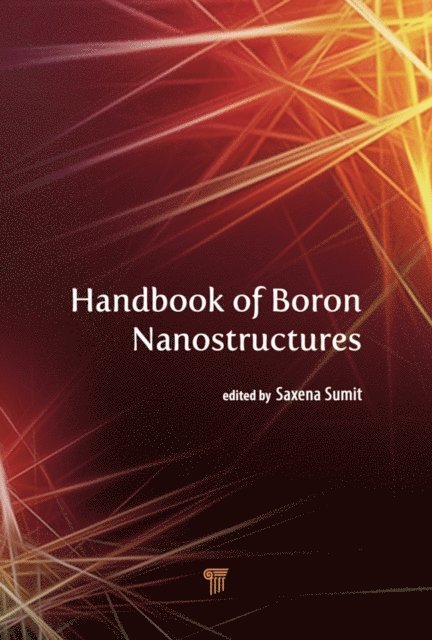 Sumit Saxena - Handbook of Boron Nanostructures, E-bok