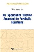 Exponential Function Approach To Parabolic Equations, An