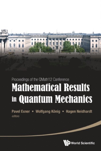 Neidhardt Hagen Neidhardt, Koenig Wolfgang Koenig, Exner Pavel Exner - Mathematical Results In Quantum Mechanics - Proceedings Of The Qmath12 Conference (With Dvd-rom), E-bok