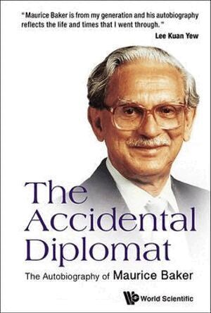Maurice Baker, Edmund Baker - Accidental Diplomat, The: The Autobiography Of Maurice Baker, Häftad