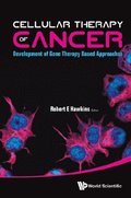 Cellular Therapy Of Cancer: Development Of Gene Therapy Based Approaches