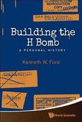 Building The H Bomb: A Personal History