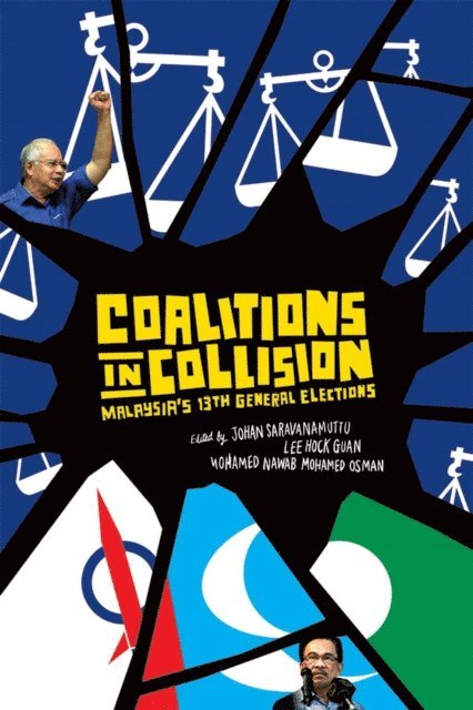 Johan Saravanamuttu, Mohamed Nawab Mohamed Osman, Lee Hock Guan - Coalitions in Collision, E-bok