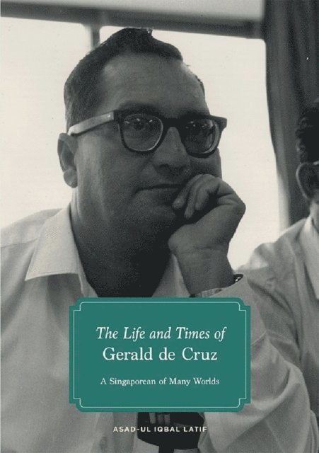 Asad-ul Iqbal Latif - Life and Times of Gerald de Cruz, E-bok