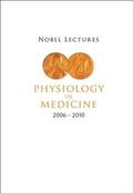 Nobel Lectures In Physiology Or Medicine (2006-2010)