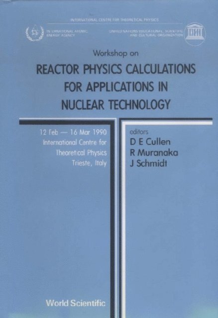 Schmidt J J Schmidt, Muranaka R Muranaka, Cullen Dermott E Cullen - Reactor Physics Calculations For Applications In Nuclear Technology - Proceedings Of The Workshop, E-bok