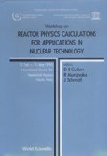 Reactor Physics Calculations For Applications In Nuclear Technology - Proceedings Of The Workshop